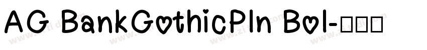 AG BankGothicPln Bol字体转换